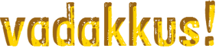 Vadakkus!